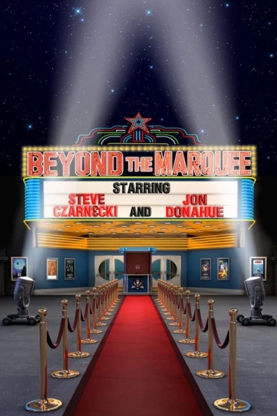 Beyond the Marquee