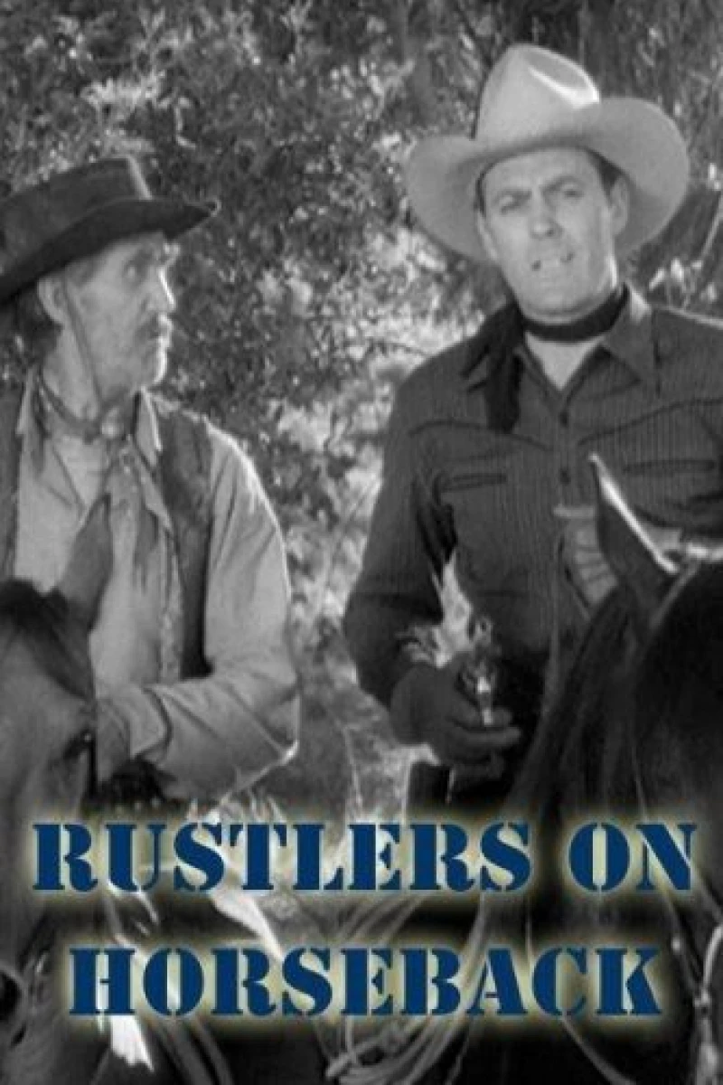 Rustlers on Horseback Poster
