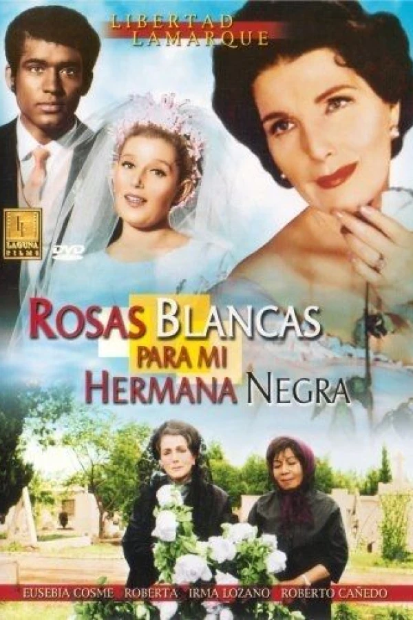 Rosas blancas para mi hermana negra Poster