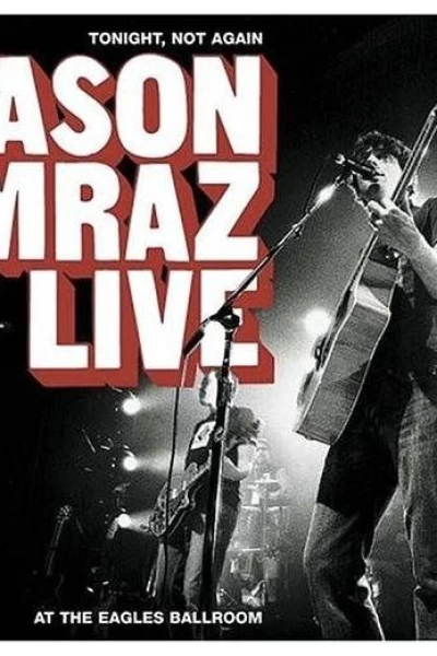 Jason Mraz Live: Tonight, Not Again