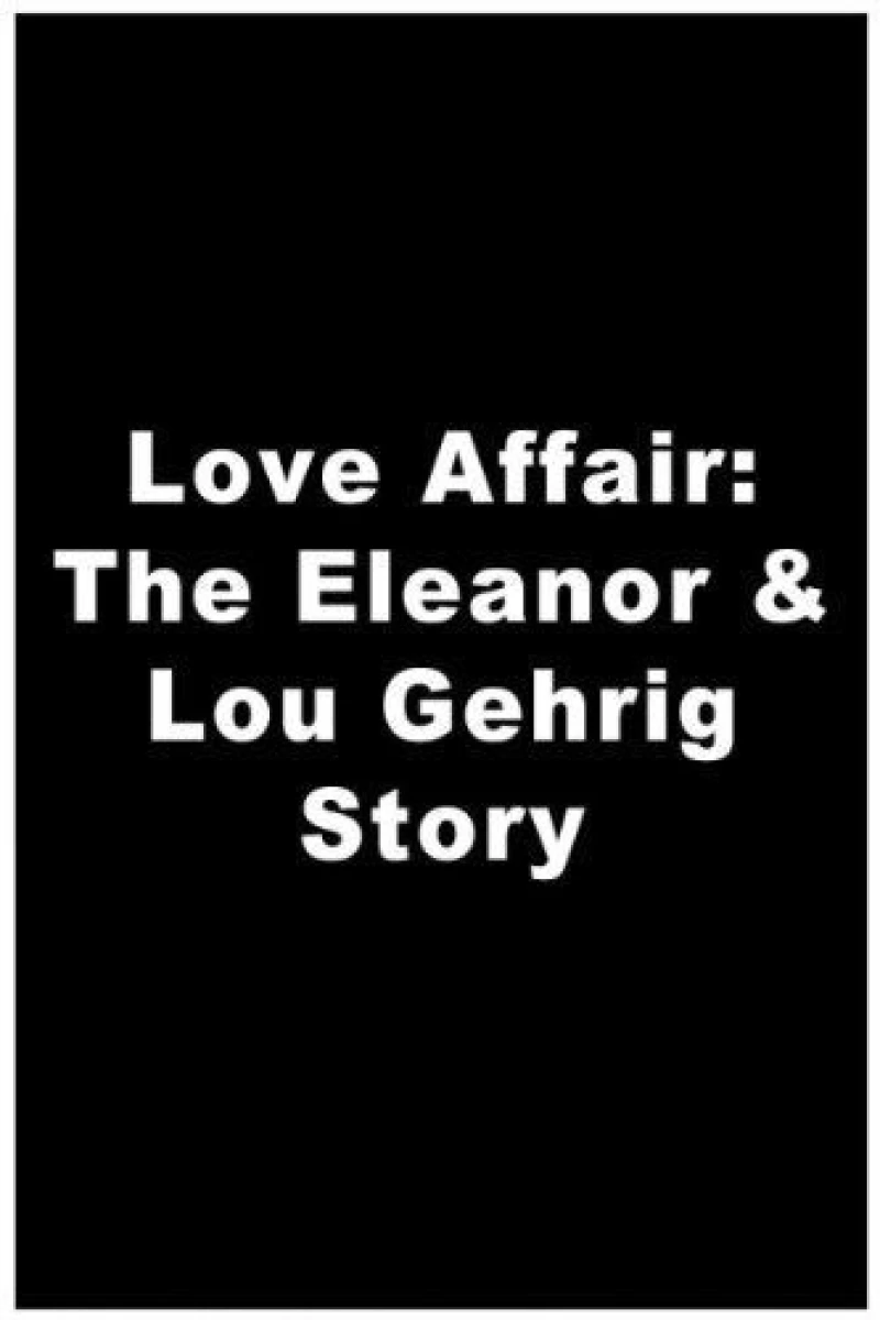 A Love Affair: The Eleanor and Lou Gehrig Story Poster