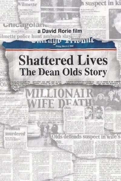 Shattered Lives: The Dean Olds Story