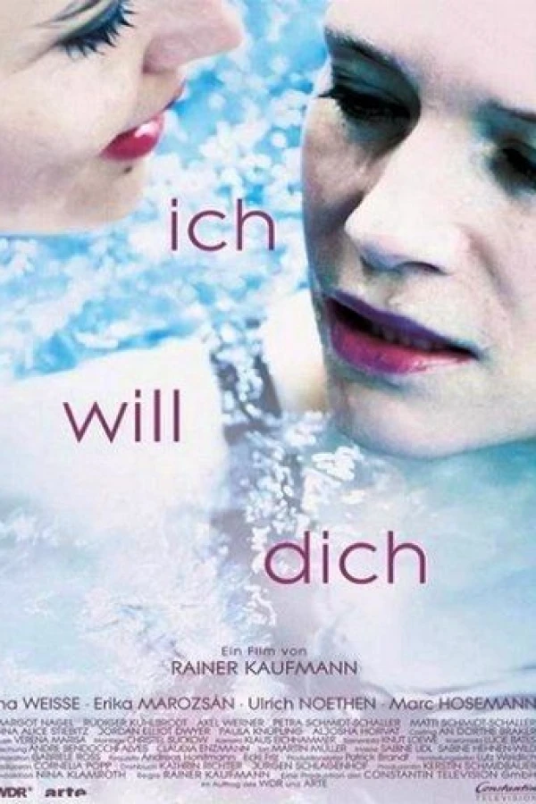 Ich will dich Poster