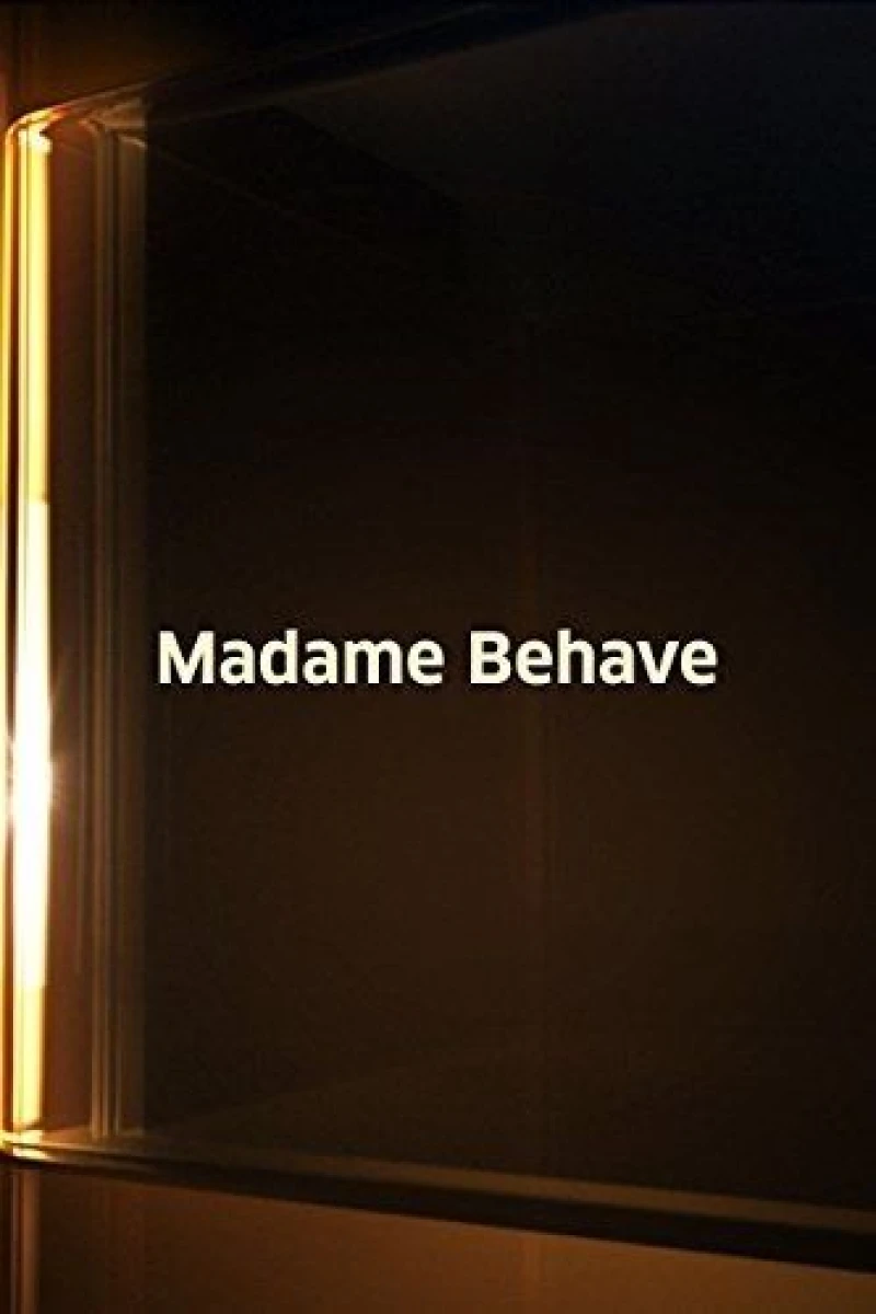 Madame Behave Poster