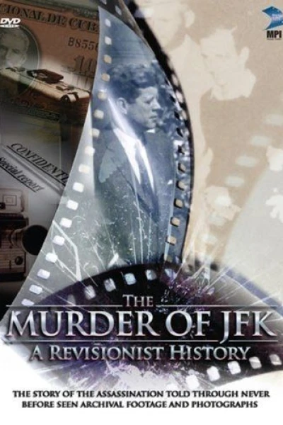 The Murder of JFK: A Revisionist History