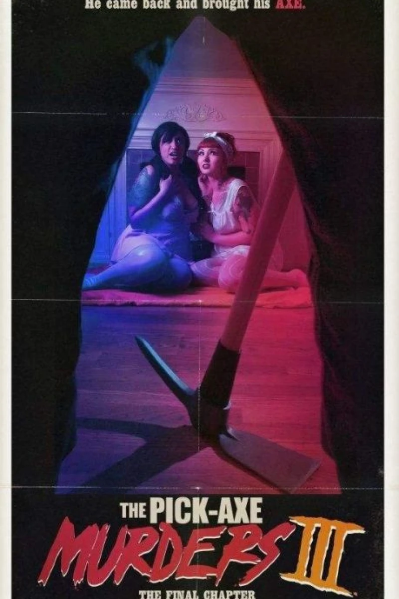 The Pick-Axe Murders Part III: The Final Chapter Poster