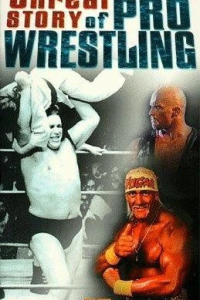 The Unreal Story of Professional Wrestling