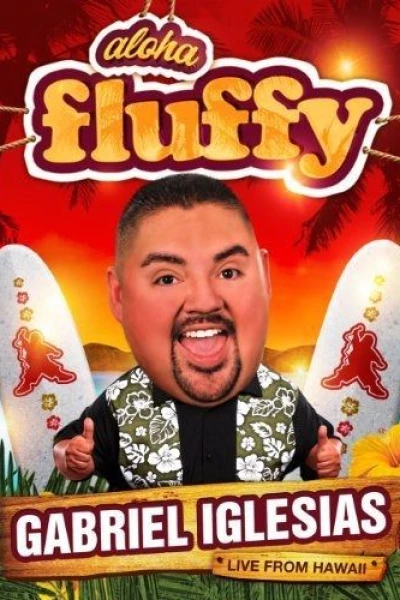 Gabriel Iglesias: Aloha Fluffy