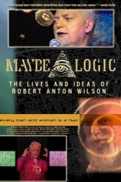 Maybe Logic: The Lives and Ideas of Robert Anton Wilson