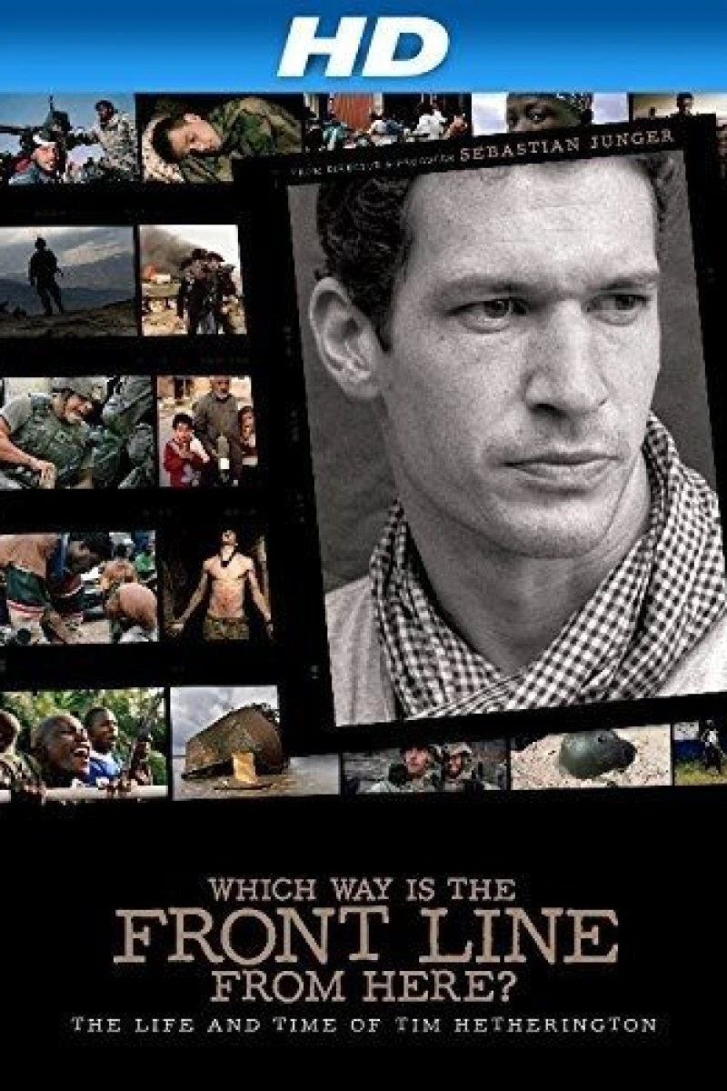 Which Way Is the Front Line from Here? The Life and Time of Tim Hetherington Poster