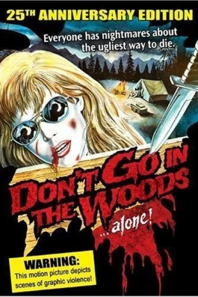 Don't Go in the Woods... Alone!