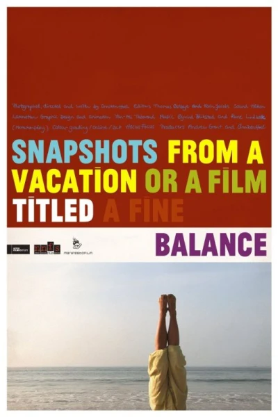 Snapshots from a Vacation or a Film Titled a Fine Balance