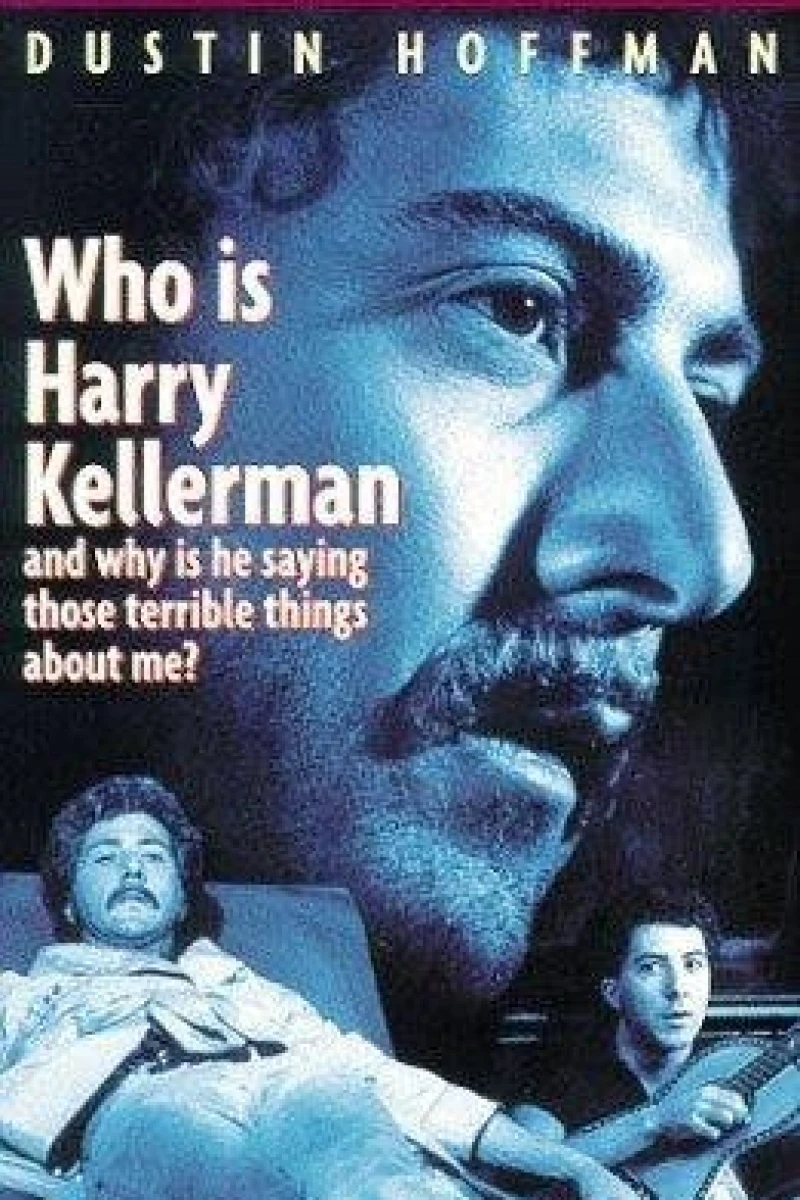 Who Is Harry Kellerman and Why Is He Saying Those Terrible Things About Me? Poster