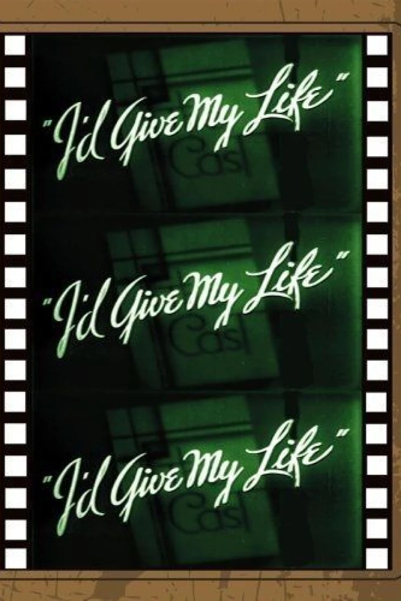 I'd Give My Life Poster