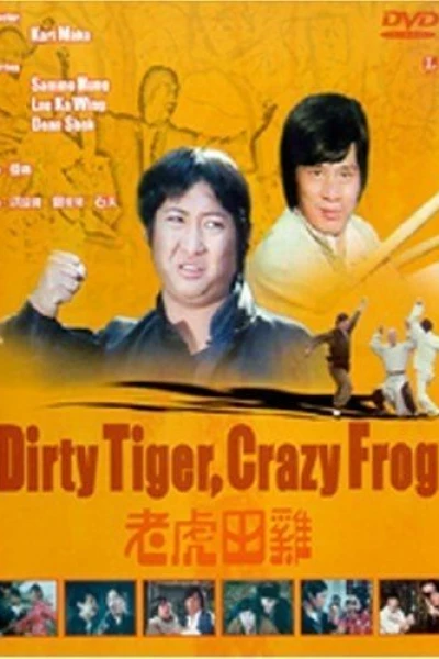 Dirty Tiger and Crazy Frog