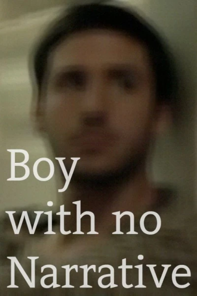 Boy with No Narrative