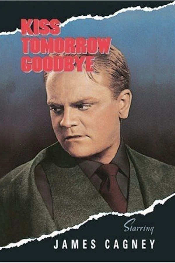 Kiss Tomorrow Goodbye Poster
