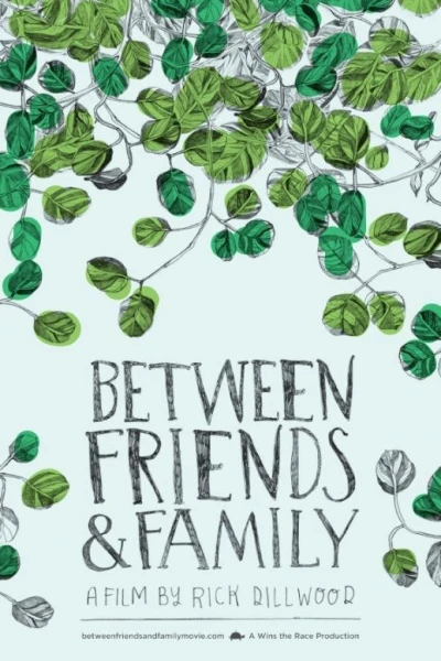 Between Friends and Family