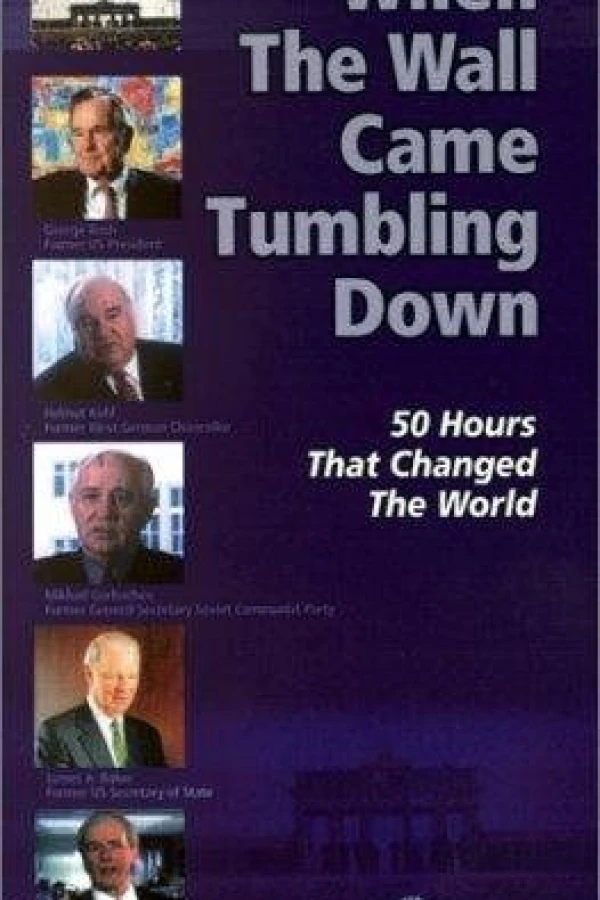 When the Wall Came Tumbling Down: 50 Hours that Changed the World Poster