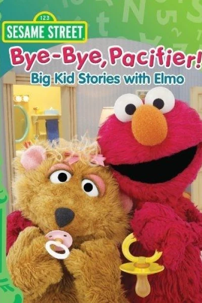 Sesame Street - Bye-Bye, Pacifier! Big Kid Stories with Elmo