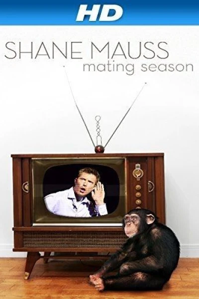Shane Mauss: Mating Season