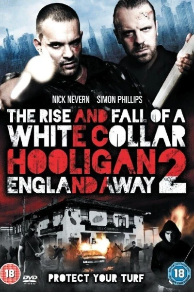 The Rise Fall of a White Collar Hooligan 2: England Away