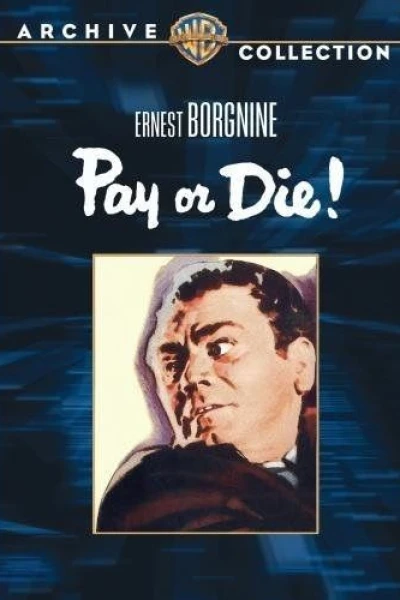 Pay or Die!