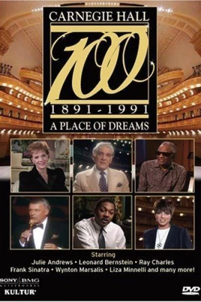 Carnegie Hall at 100: A Place of Dreams