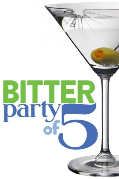 Bitter Party of Five