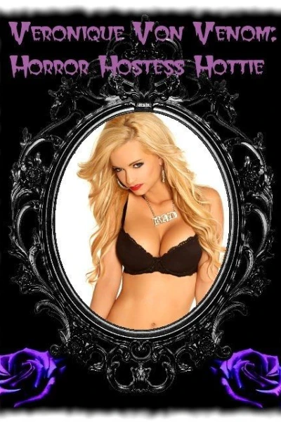 Veronique Von Venom: Horror Hostess Hottie
