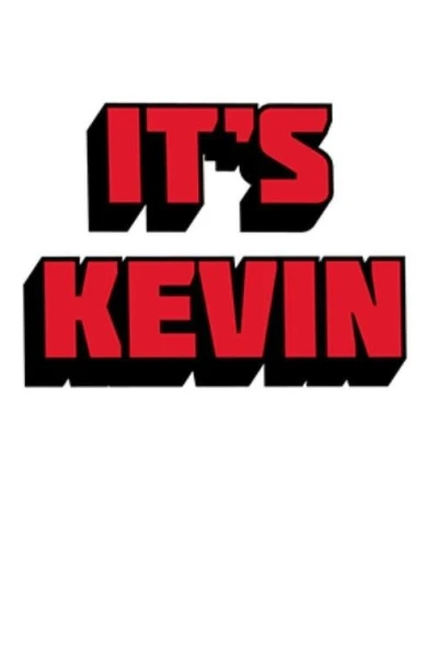 It's Kevin