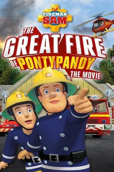 Fireman Sam: The Great Fire of Pontypandy