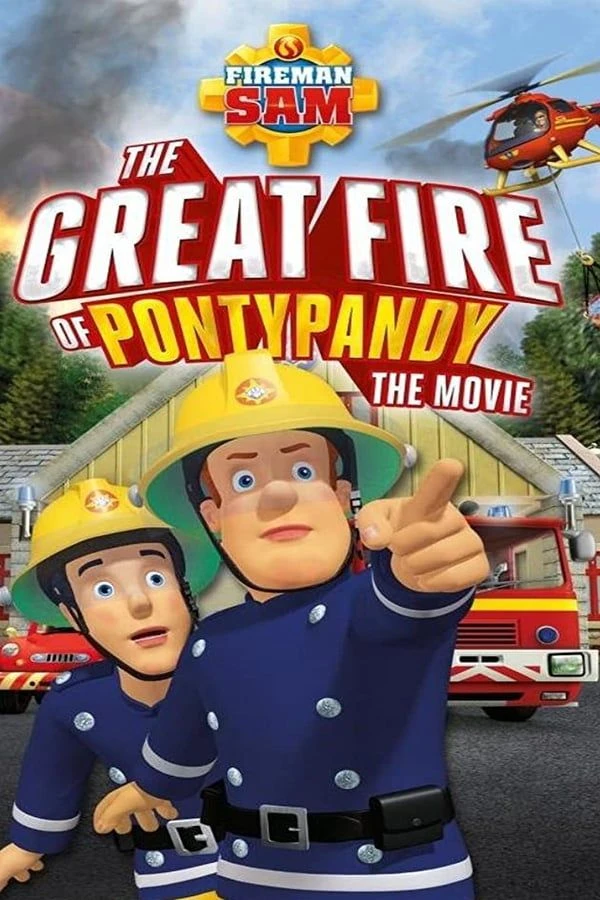 Fireman Sam: The Great Fire of Pontypandy Poster