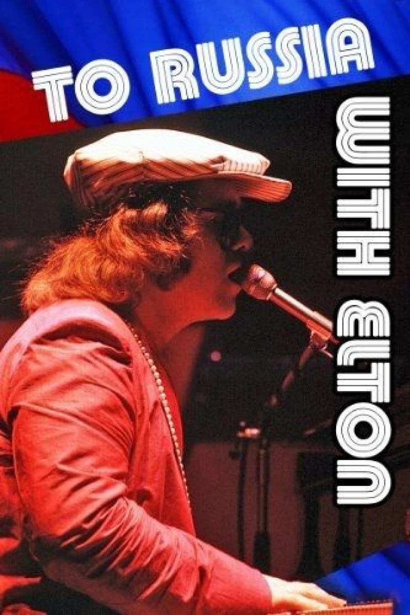 To Russia... With Elton Poster