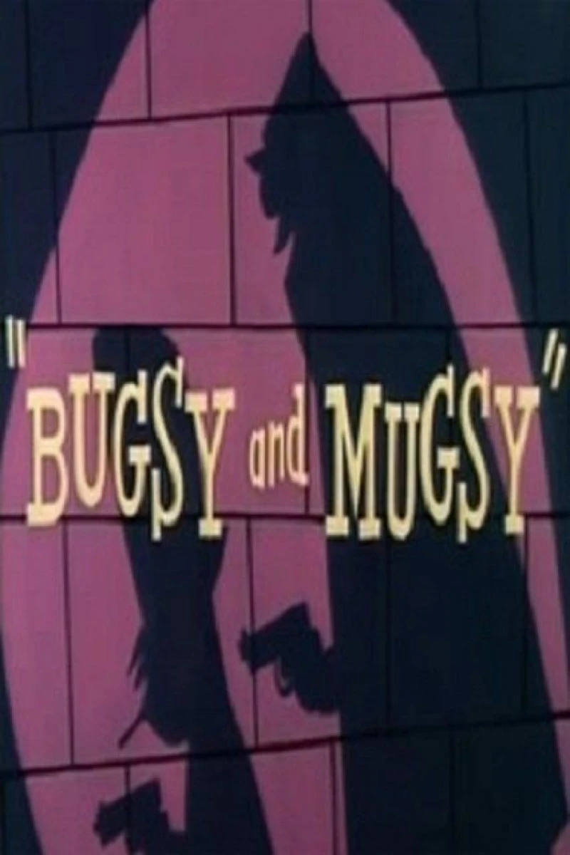 Bugsy and Mugsy Poster