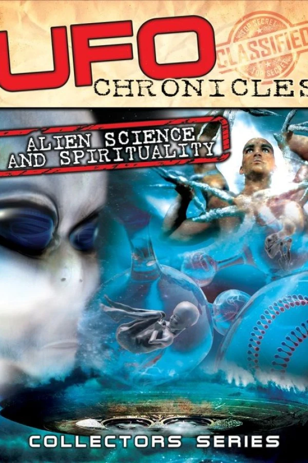 UFO Chronicles: Alien Science and Spirituality Poster