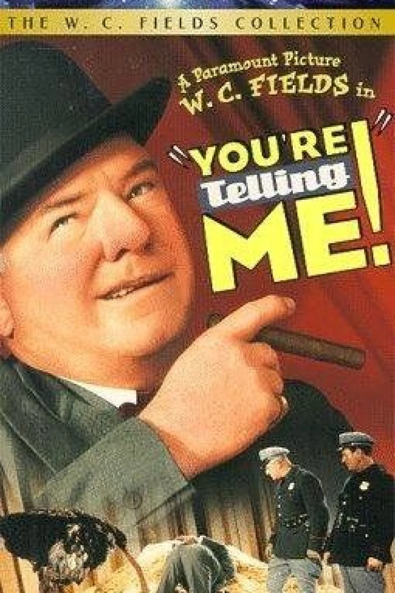 You're Telling Me! Poster
