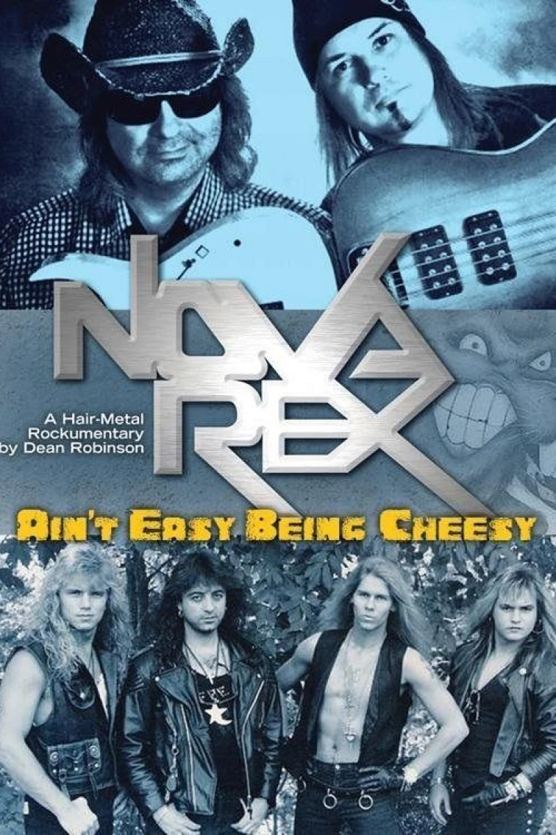 Nova Rex: Ain't Easy Being Cheesy Poster
