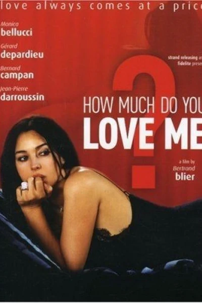 How Much Do You Love Me?