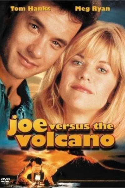 Joe Versus the Volcano