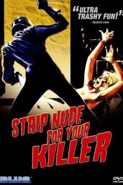 Strip Nude for Your Killer