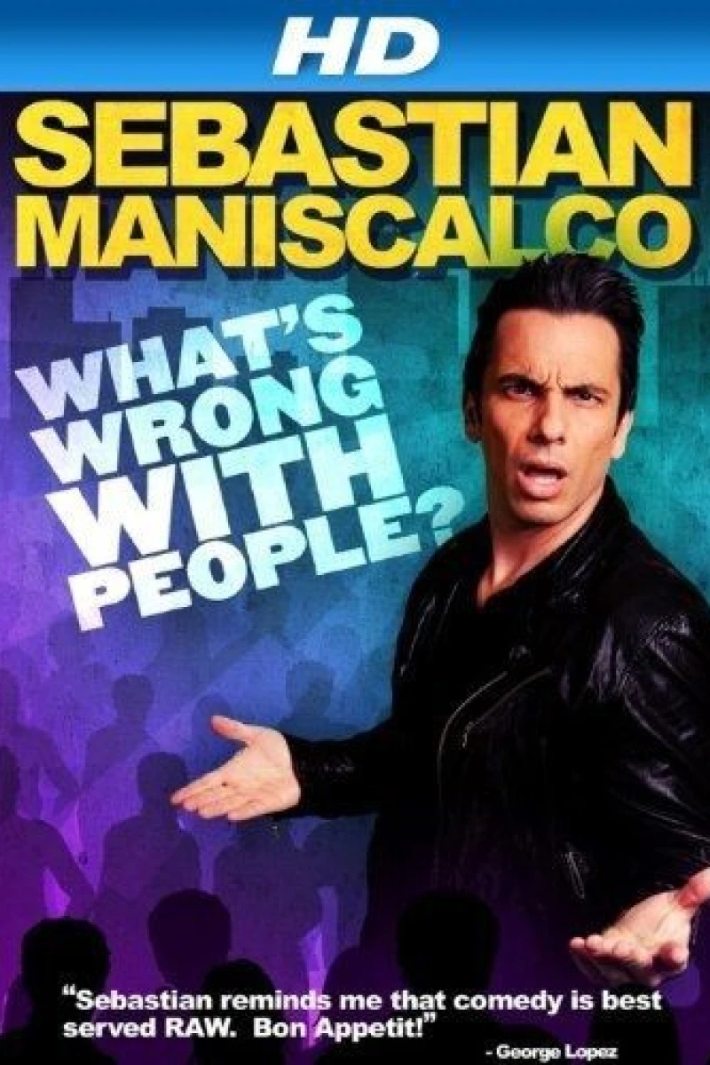 Sebastian Maniscalco: What's Wrong with People? Poster