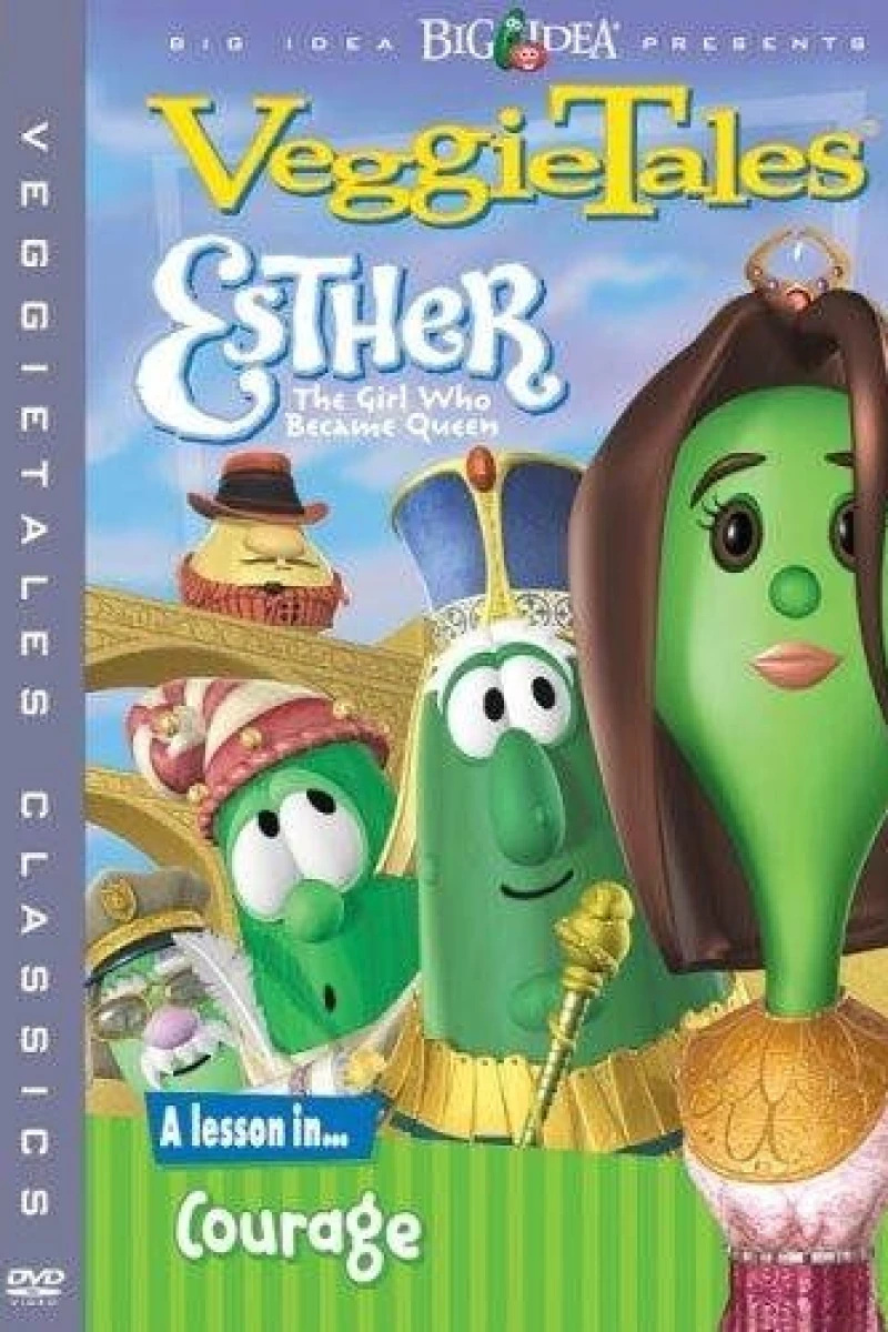 VeggieTales - Esther...The Girl Who Became Queen Poster