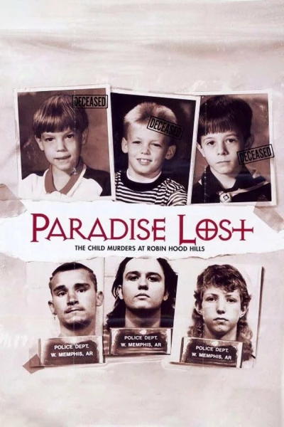Paradise Lost The Child Murders at Robin Hood Hills