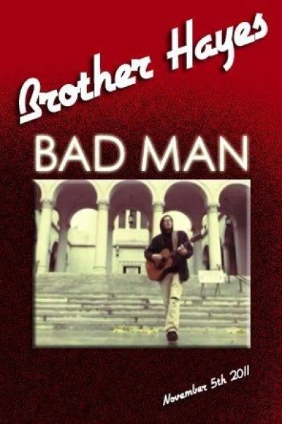 Brother Hayes: Bad Man