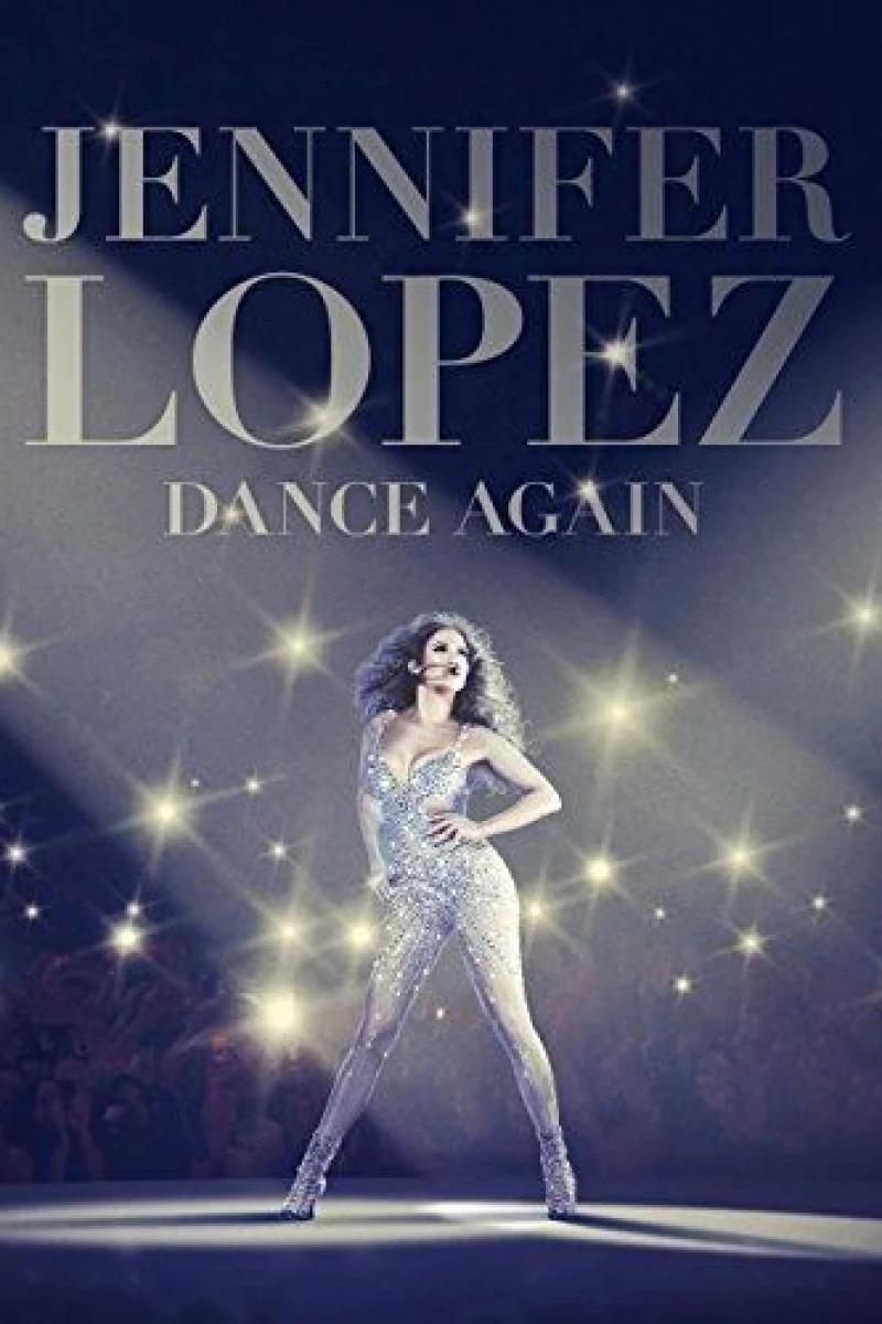 Jennifer Lopez: Dance Again Poster