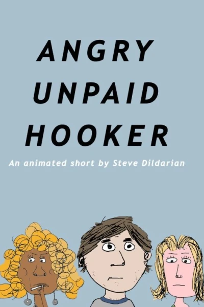 Angry Unpaid Hooker