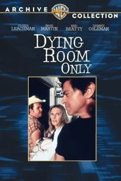 Dying Room Only