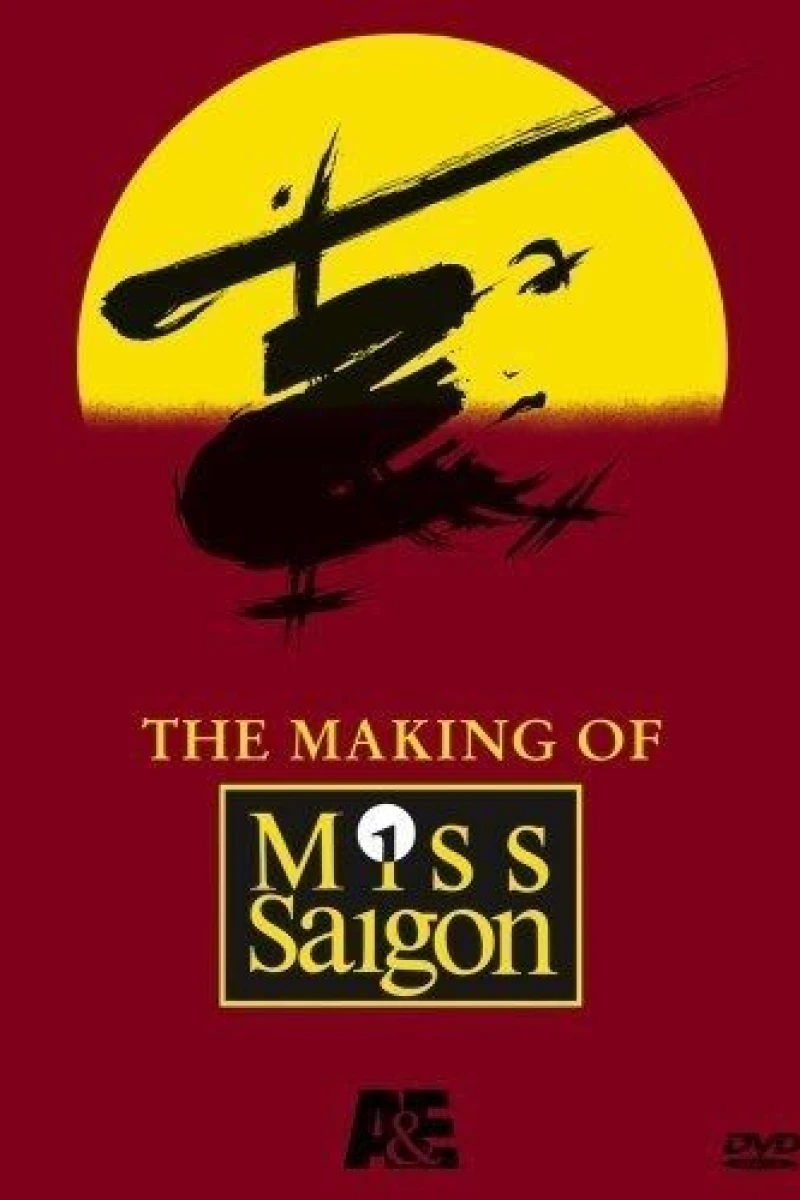 The Heat Is On The Making of Miss Saigon Poster