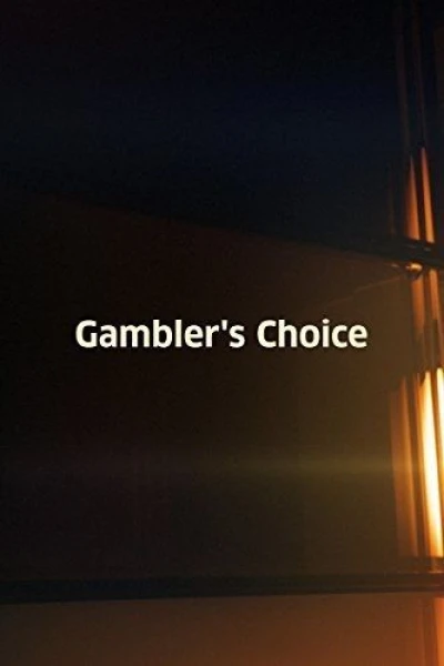 Gambler's Choice